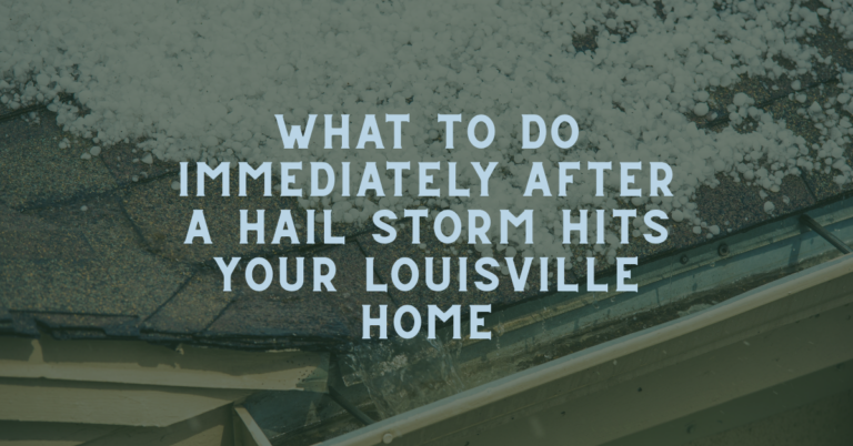 What to Do Immediately After a Hail Storm Hits Your Louisville Home blog announcement