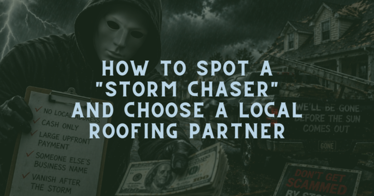 How to Spot a “Storm Chaser” and Choose a Local Roofing Partner blog announcement